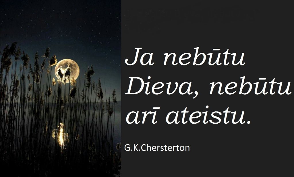 Ja nebūtu Dieva, nebūtu arī ateistu.